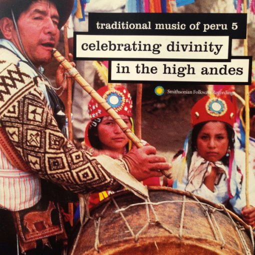 Various - Traditional Music Of Peru 5: Celebrating Divinity In The High Andes (HDCD, Comp) (Near Mint (NM or M-))