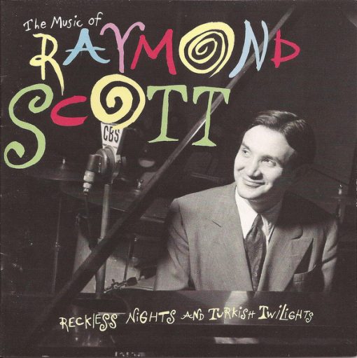 Raymond Scott - The Music Of Raymond Scott - Reckless Nights And Turkish Twilights (CD, Comp) (Near Mint (NM or M-))