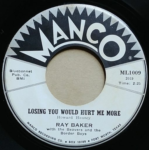 Ray Baker With The Beavers (14) And The Border Boys (2) - Losing You Would Hurt Me More (7", Single) (Very Good Plus (VG+))