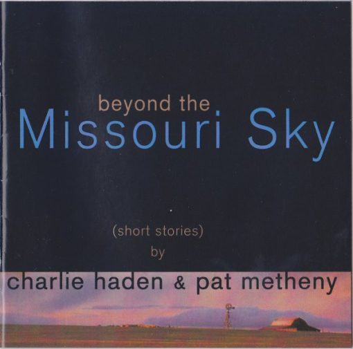 Charlie Haden & Pat Metheny - Beyond The Missouri Sky: (Short Stories) (CD, Album) (Mint (M))