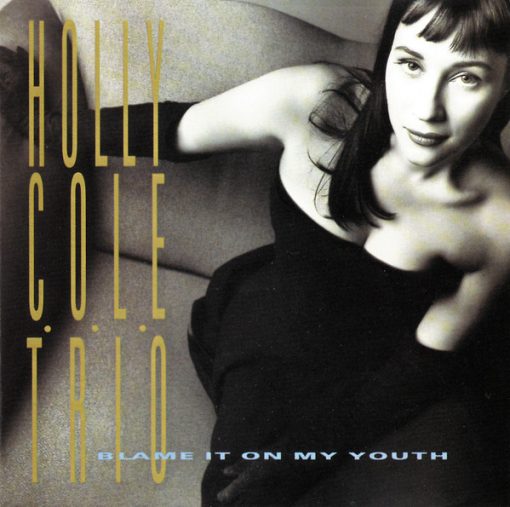 Holly Cole Trio - Blame It On My Youth (CD, Album) (Near Mint (NM or M-))