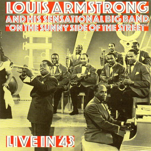 Louis Armstrong And His Sensational Big Band - On The Sunny Side Of The Street: Live In '43 (CD, Comp) (Near Mint (NM or M-))