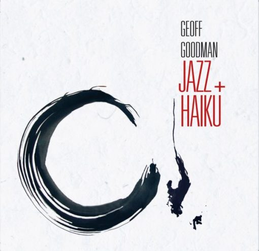 Geoff Goodman - Jazz + Haiku  (CD, Album) (Mint (M))