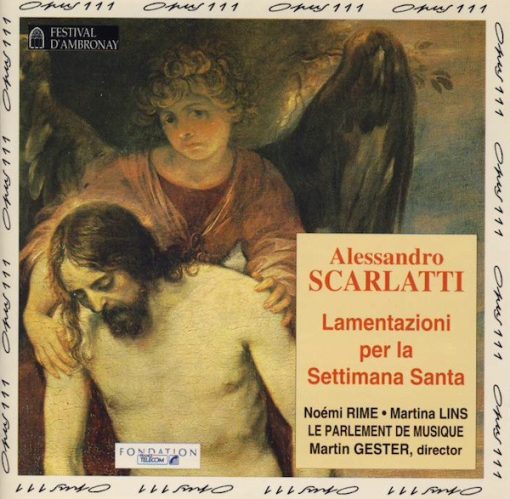 Alessandro Scarlatti, Noémi Rime, Martina Lins, Le Parlement De Musique, Martin Gester - Lamentazioni Per La Settimana Santa (CD, Album) (Near Mint (NM or M-))