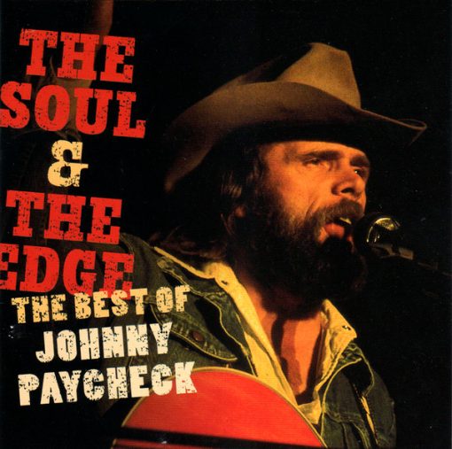 Johnny Paycheck - The Soul & The Edge The Best Of Johnny Paycheck (CD, Comp) (Near Mint (NM or M-))