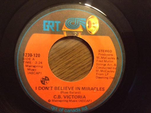 C.B. Victoria - I Don't Believe In Miracles / Dawning Day  (7",  ) (Very Good (VG))