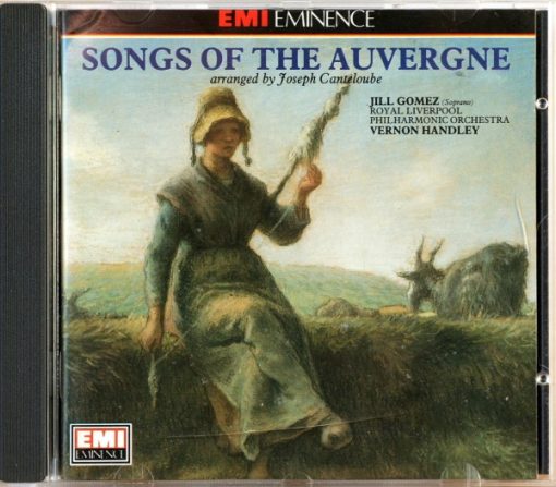 Joseph Canteloube - Jill Gomez, Royal Liverpool Philharmonic Orchestra, Vernon Handley - Songs Of The Auvergne (CD) (Near Mint (NM or M-))