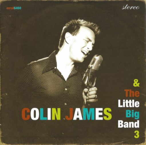 Colin James And The Little Big Band - Colin James & The Little Big Band 3 (CD, Album) (Near Mint (NM or M-))