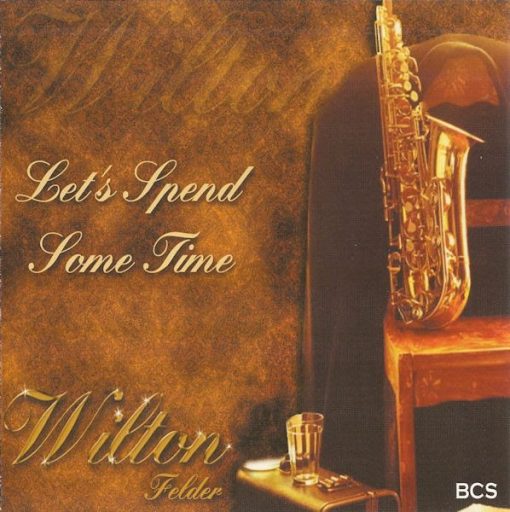 Wilton Felder - Let's Spend Some Time (CD, Album) (Mint (M))