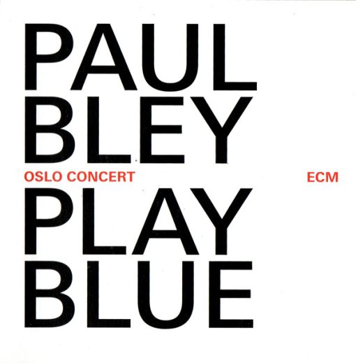 Paul Bley - Play Blue (Oslo Concert) (CD, Album) (Mint (M))