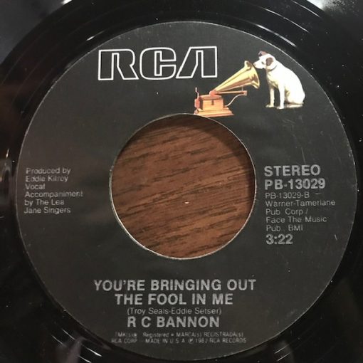 R.C. Bannon - You're Bringing Out The Fool In Me / Till Something Better Comes Along (7") (Very Good Plus (VG+))