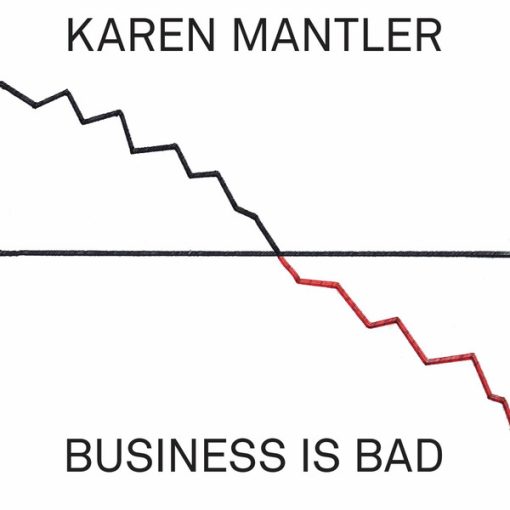 Karen Mantler - Business Is Bad (CD, Album) (Mint (M))