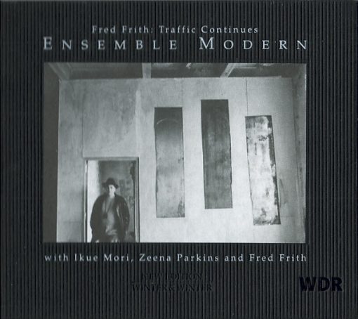 Fred Frith - Ensemble Modern With Ikue Mori, Zeena Parkins And Fred Frith - Traffic Continues (CD, Album) (Near Mint (NM or M-))