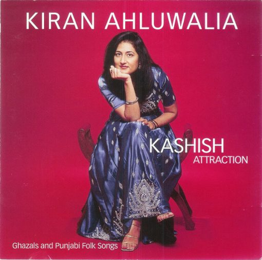 Kiran Ahluwalia - Kashish Attraction (Ghazals And Punjabi Folk Songs) (CD, Album) (Near Mint (NM or M-))