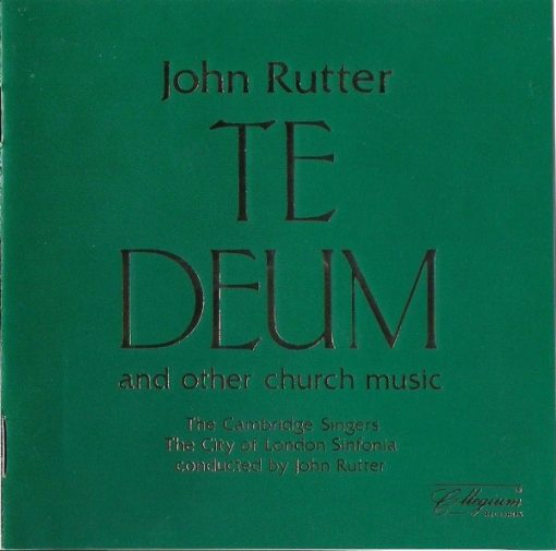 The Cambridge Singers, City Of London Sinfonia Conducted By John Rutter - Te Deum And Other Church Music (CD) (Near Mint (NM or M-))