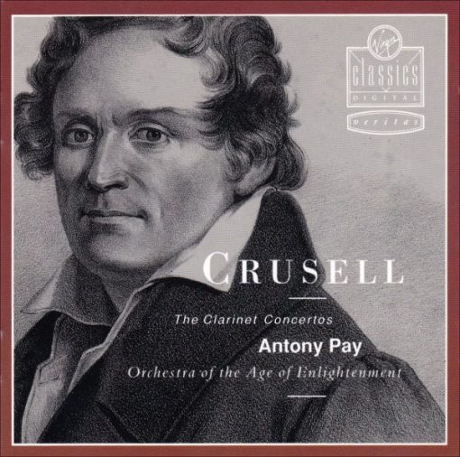 Bernhard Henrik Crusell - Antony Pay • Orchestra Of The Age Of Enlightenment - The Clarinet Concertos (CD, Album) (Near Mint (NM or M-))