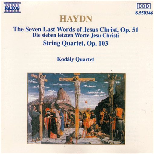 Joseph Haydn - Kodály Quartet - The Seven Last Words Of Jesus Christ, Op. 51 / String Quartet, Op. 103 (CD, Album) (Near Mint (NM or M-))