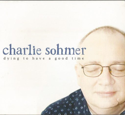 Charlie Sohmer - Dying To Have A Good Time (CD, Album) (Near Mint (NM or M-))