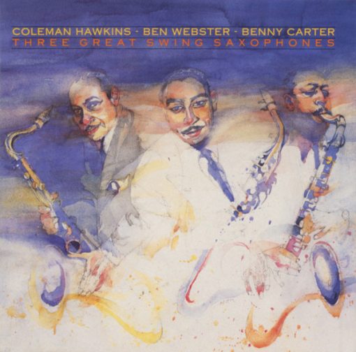 Coleman Hawkins / Ben Webster / Benny Carter - Three Great Swing Saxophones (CD, Comp, Mono) (Near Mint (NM or M-))