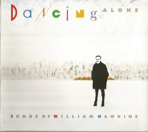 Various - Dancing Alone - Songs Of William Hawkins (2xCD, Album, Comp) (Mint (M))