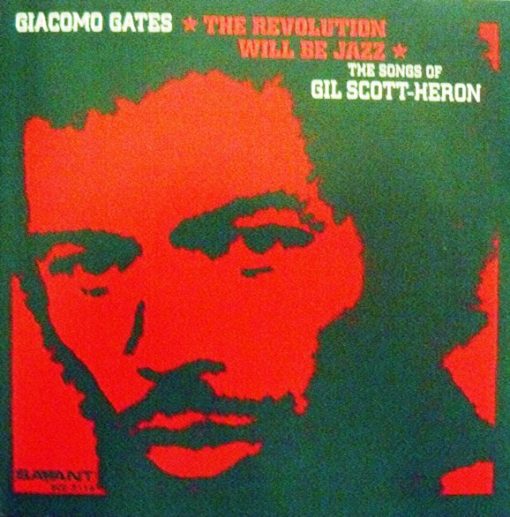 Giacomo Gates - The Revolution Will Be Jazz - The Songs Of Gil Scott-Heron (CD, Album) (Near Mint (NM or M-))