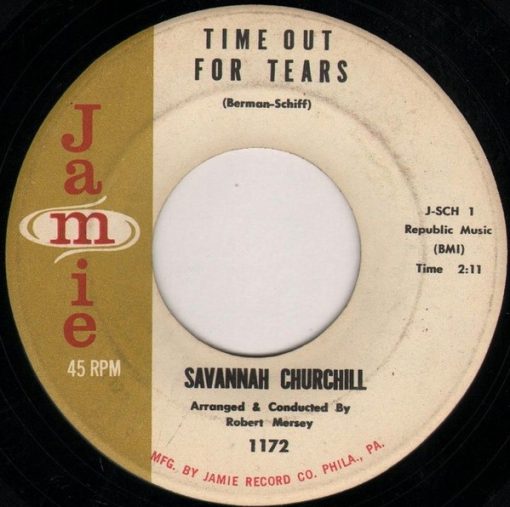 Savannah Churchill - Time Out For Tears / I Want To Be Loved (7", Single) (Very Good Plus (VG+))