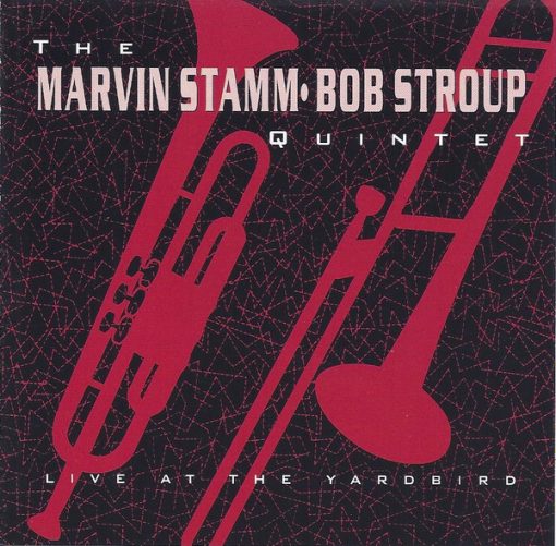 The Marvin Stamm / Bob Stroup Quintet - Live At The Yardbird (CD, Album) (Near Mint (NM or M-))