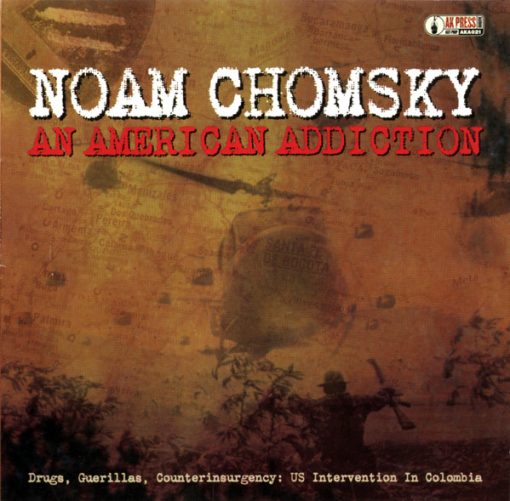 Noam Chomsky - An American Addiction: Drugs, Guerillas, Counterinsurgency - US Intervention In Colombia (CD, Mono) (Near Mint (NM or M-))