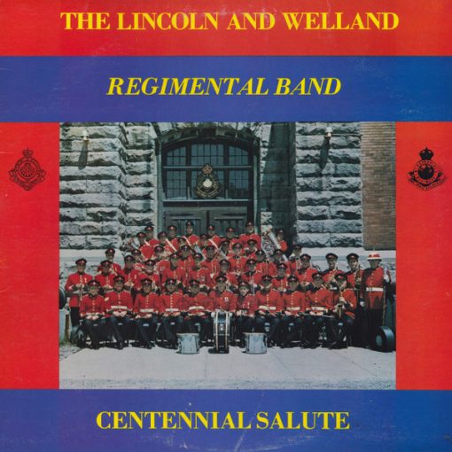 Lincoln & Welland Regimental Band - Centennial Salute (LP, Album) (Mint (M))