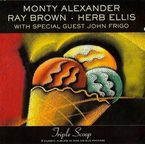 Monty Alexander, Ray Brown, Herb Ellis With Special Guest John Frigo - Triple Scoop (2xCD, Comp) (Near Mint (NM or M-))