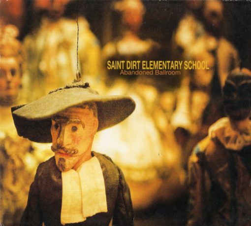 Saint Dirt Elementary School - Abandoned Ballroom (CD, Album) (Mint (M))