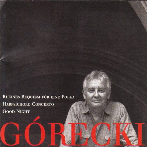 Henryk Górecki - Kleines Requiem Für Eine Polka / Harpsichord Concerto / Good Night (CD, Album) (Near Mint (NM or M-))