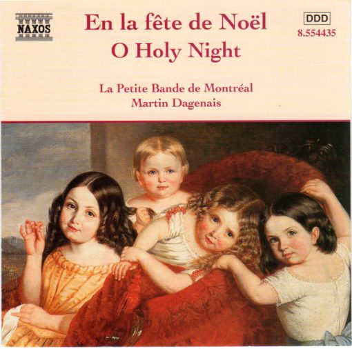 La Petite Bande de Montréal, Martin Dagenais - En La Fête De Noël - O Holy Night (CD, Album) (Near Mint (NM or M-))