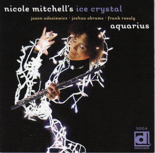 Nicole Mitchell's Ice Crystal - Aquarius (CD, Album) (Mint (M))