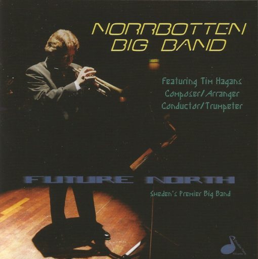 Norrbotten Big Band Featuring Tim Hagans - Future North (CD, Album) (Near Mint (NM or M-))