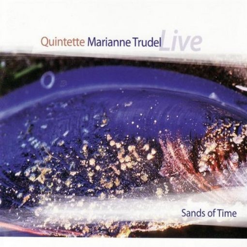 Quintette Marianne Trudel - Live Sands Of Time  (CD, Album, Dig) (Near Mint (NM or M-))