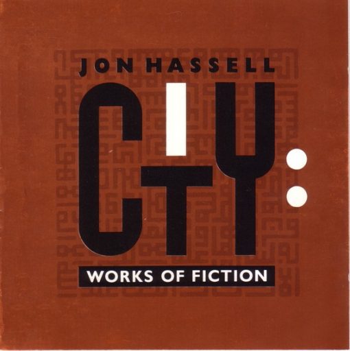 Jon Hassell - City: Works Of Fiction (CD, Album) (Near Mint (NM or M-))