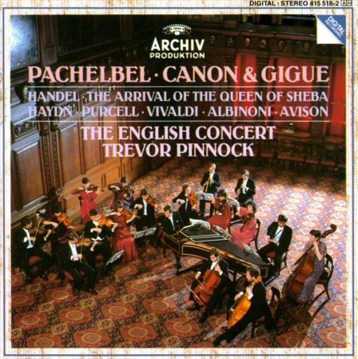 Johann Pachelbel • Georg Friedrich Händel • Joseph Haydn • Henry Purcell • Antonio Vivaldi • Tomaso Albinoni • Charles Avison • The English Concert • Trevor Pinnock - Pachelbel • Canon & Gigue / Handel • The Arrival Of The Queen Of Sheba (CD, Album) (Near Mint (NM or M-))