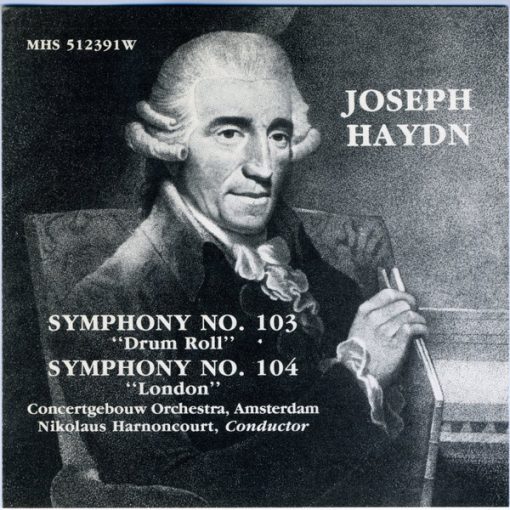 Joseph Haydn - Nikolaus Harnoncourt, Amsterdams Kamerorkest - Symphony No. 103 In E-Flat Major ("Drum Roll") / Symphony No. 104 In D Major ("London") (CD, Album) (Near Mint (NM or M-))