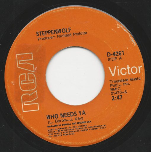 Steppenwolf - Who Needs Ya / Earschplittenloudenboomer (7") (Near Mint (NM or M-))