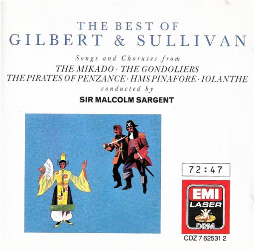 Gilbert & Sullivan, Sir Malcolm Sargent - The Best Of Gilbert & Sullivan: Songs And Choruses From The Mikado / The Gondoliers / The Pirates Of Penzance / HMS Pinafore / Iolanthe (CD, Comp, RM) (Near Mint (NM or M-))