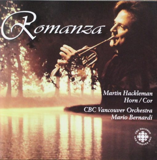 Martin Hackleman · CBC Vancouver Orchestra · Mario Bernardi (2) - Romanza (CD, Album) (Near Mint (NM or M-))