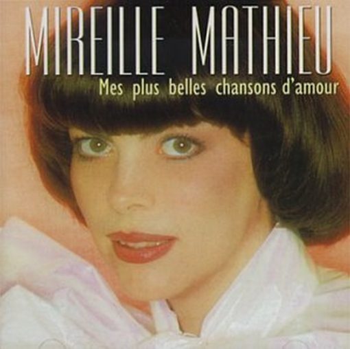 Mireille Mathieu - Mes Plus Belles Chansons D'Amour (CD, Comp) (Very Good Plus (VG+))