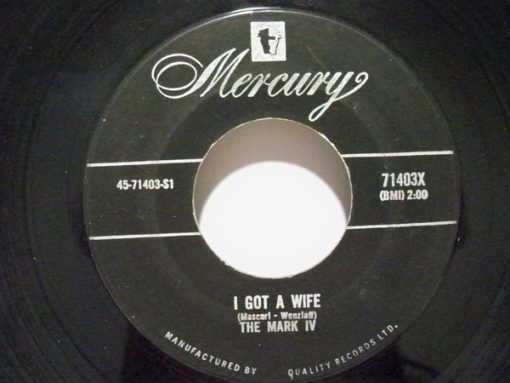 The Mark IV (2) - I Got A Wife (7", Single) (Very Good (VG))