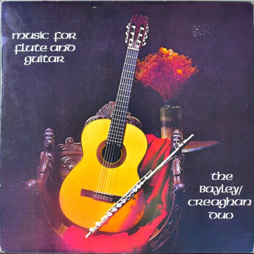 Andrew Creaghan, Jonathan Bayley, The Bayley/Creaghan Duo - Music For Flute And Guitar (LP) (Mint (M))