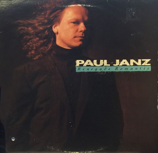 Paul Janz - Renegade Romantic (LP) (Mint (M))