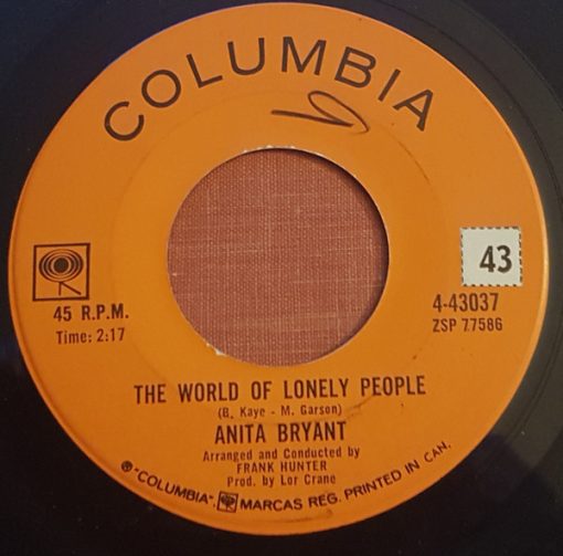 Anita Bryant - The World Of Lonely People / It's Better To Cry Today Than Cry Tomorrow (7") (Good Plus (G+))