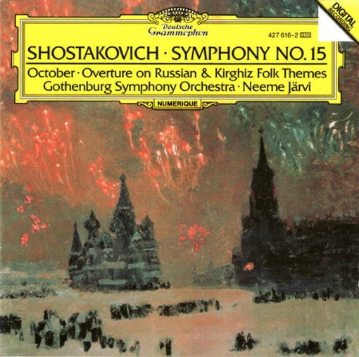 Dmitri Shostakovich - Göteborgs Symfoniker, Neeme Järvi - Symphony No. 15 • October • Overture On Russian & Kirghiz Folk Themes (CD, Album) (Mint (M))