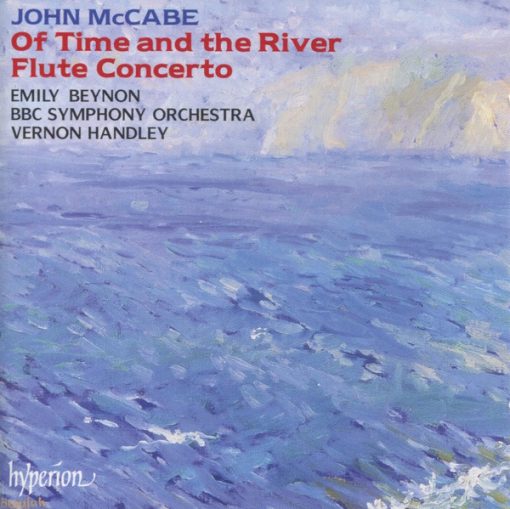 John McCabe (2), Emily Beynon, BBC Symphony Orchestra, Vernon Handley - Of Time And The River / Flute Concerto (CD, Album) (Near Mint (NM or M-))