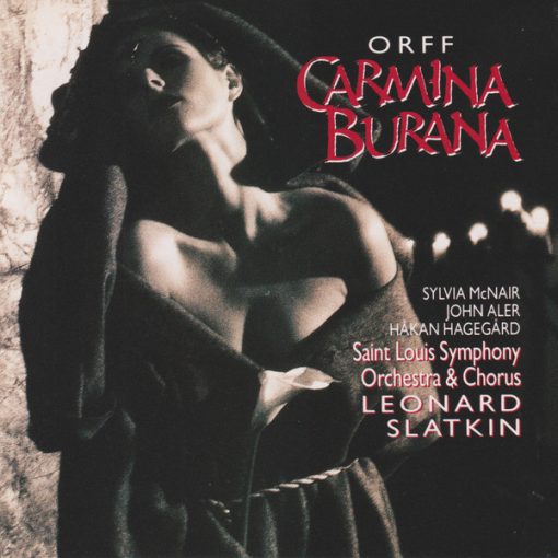 Carl Orff : Sylvia McNair, John Aler, Håkan Hagegård, Saint Louis Symphony Orchestra & Saint Louis Symphony Chorus, Leonard Slatkin - Carmina Burana (CD, Album) (Near Mint (NM or M-))